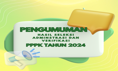 PENGUMUMAN HASIL SELEKSI ADMINISTRASI DAN VERIFIKASI PENGADAAN PEGAWAI PEMERINTAH DENGAN PERJANJIAN KERJA DI LINGKUNGAN PEMERINTAH KABUPATEN SOLOK SELATAN TAHUN 2024